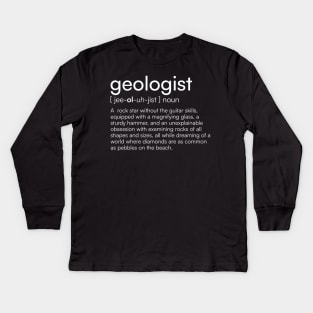 Geologist definition Kids Long Sleeve T-Shirt